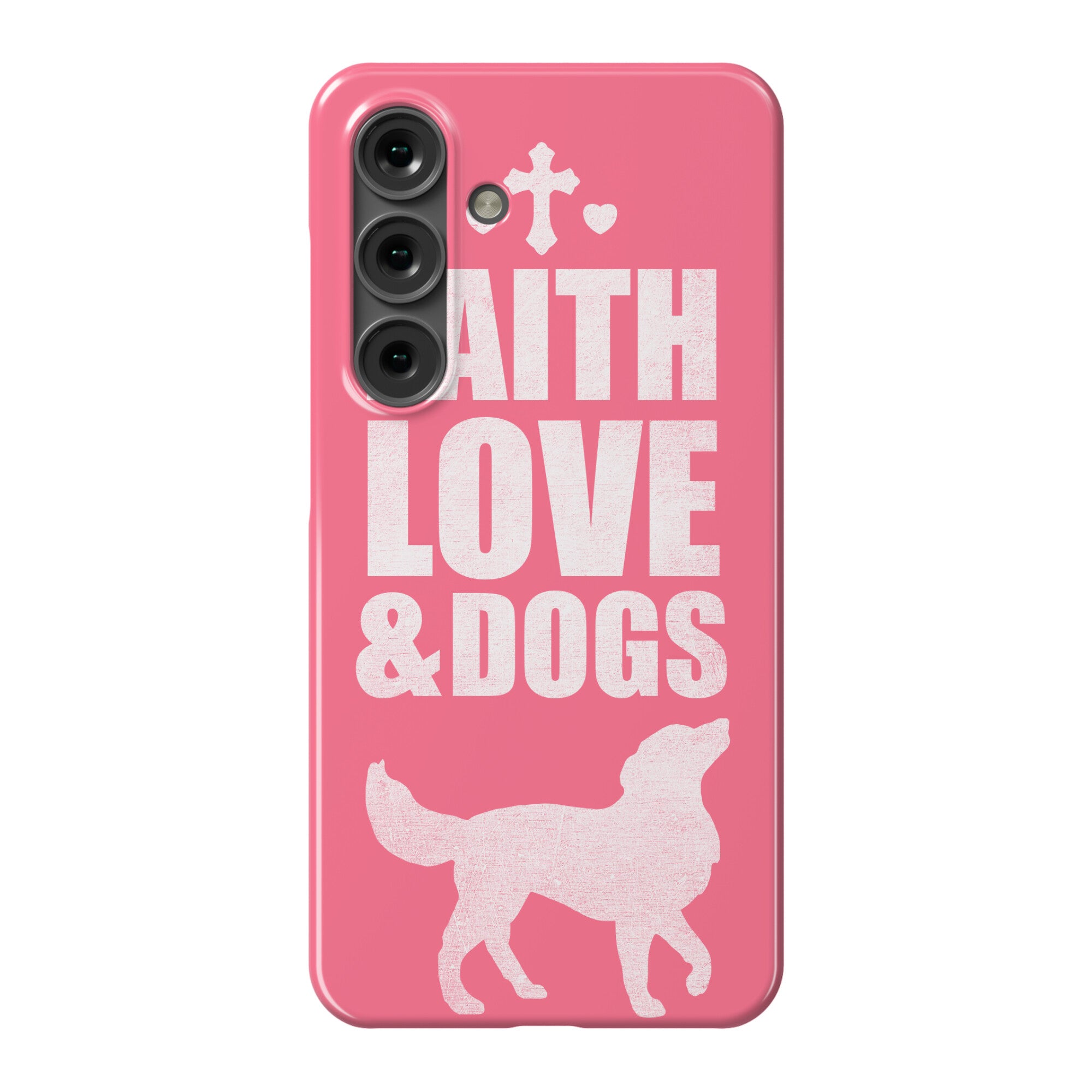 Faith Love & Dogs Phone Case